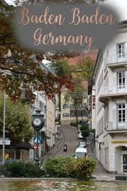 City Of Beauty And Wellness Baden Baden Germany Baden Germany Germany Germany Travel