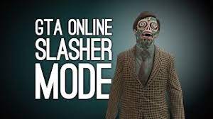 Gta 5 Online Slasher Mode Gameplay Let S Play Gta Online Youtube