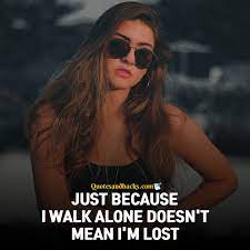Sometimes it quite feels alone to be single but when you see people with a bad relationship just become proud to be your decision of being single. 31 Best Alone Attitude Quotes Quotes And Hacks