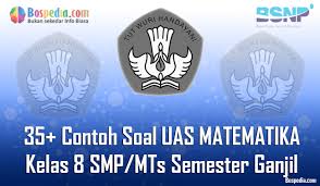 Lengkap 35 Contoh Soal Uas Matematika Kelas 8 Smp Mts Semester Ganjil Terbaru Bospedia