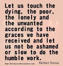 Mother Teresa Quotes For Today Mother Teresa Quotes Mother Theresa Quotes Bible Encouragement