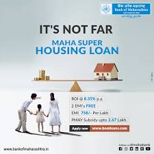 It S Not Far Now Bank Of Maharashtra Maha Super Housing Loan Home Loans Loan How To Apply