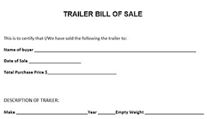 Make sure to obtain one duly signed copy from the seller. Trailer Bill Of Sale