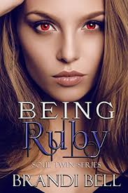 Being Ruby (Soul Twins Series, #2) by Brandi Bell