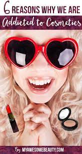 6 Reasons Why We Are Addicted To Beauty Products
