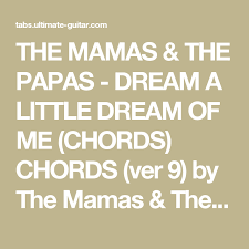 The Mamas The Papas Dream A Little Dream Of Me Chords