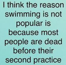 Pin By Ari Gomez On Swimming Swimming Jokes Swimming Quotes Funny Swimming Quotes