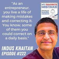 Tech CEO Indus Khaitan: Learning from a $6.5 Billion Mistake