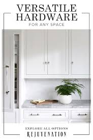 Explore Quality Versatile Hardware Options At Rejuvenation Upgrade Your Home With A New Kitchen Cabinets Refacing Kitchen Cabinets