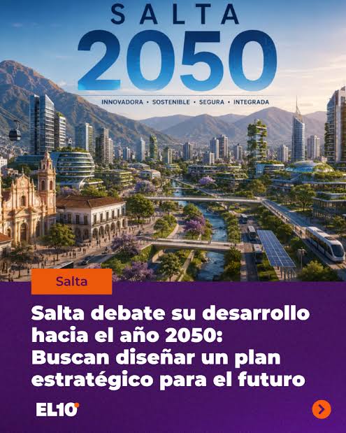 🏙️ SALTA PONE EN MARCHA SU PLAN ESTRATÉGICO HACIA 2050 Con paneles, d... | TikTok