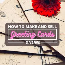 Creating online greeting cards lets you show how much you care in a beautiful and meaningful way. 5 Ways To Sell Greeting Cards Online Toughnickel