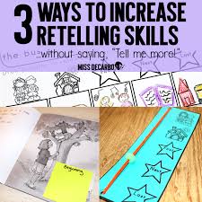 3 Ideas To Increase Retelling Skills In Young Readers Miss