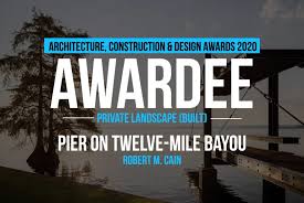 One project of the year, 10 grand awards, and 23 merit awards. Pier On Twelve Mile Bayou By Robert M Cain Architect Rethinking The Future Awards