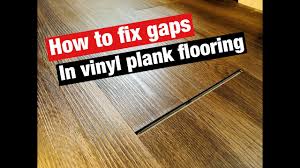 See before and after pics in video to help you visualize the difference. How To Fix Gaps In Vinyl Plank Flooring Youtube