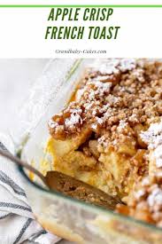 Apple Crisp French Toast Recipe Apple Crisp Apple Crisp Recipes Breakfast