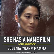 Eugenia Yuan as MAMMA in She Has A Name film