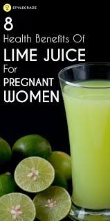 8 Proven Health Benefits Of Lime Juice For Pregnant Women Health Benefits Of Lime Food For Pregnant Women Health