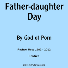 Father-daughter Day - Erotica Sex Story