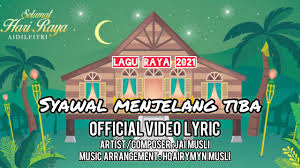 Check spelling or type a new query. Lagu Raya 2021 Syawal Menjelang Tiba Jai Musli Official Lyric Video Youtube
