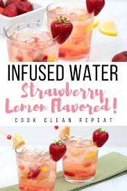 Keep in the refrigerator overnight to maximize flavor. Strawberry Lemon Water Cook Clean Repeat