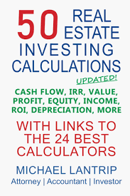 Charts showing the annual appreciation or decline in real estate values over time are visual snapshots of this scientific approach takes the guesswork out of real estate investing. 50 Real Estate Investing Calculations Cash Flow Irr Value Profit Equity Income Roi Depreciation More Lantrip Michael 9781945627026 Amazon Com Books