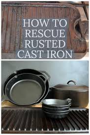 How To Rescue Rusted Cast Iron Cleaning Rusty Cast Iron Cast Iron Cookware Seasoning Cast Iron