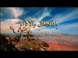 Ada yang mengatakan bahawa lafaz ya dzal jalali wal ikram merupakan nama yang paling agung bagi allah, tuhan semesta alam. Ya Dzal Jalal Akhil Hayy Youtube
