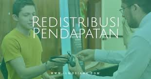 Redistribusi pendapatan dilakukan sebagai salah satu bentuk jaminan sosial yang dilakukan negara kepada masyarakat. Apa Itu Redistribusi Pendapatan Ini Penjelasannya Ilmusiana