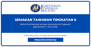 Semakan keputusan tingkatan 6 tahun 2020. Semakan Tawaran Tingkatan 6 Online Sem 1 2020 Rayuan Ecentral