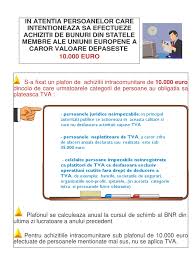 Daca vrei sa stii mai multe detalii, poti citi scurta prezentare de mai jos, doar cat. Plafon Achizitii Intracomunitare 10000 Euro