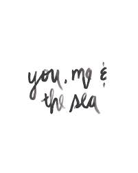 You Me The Sea Art Print By Hello Monday Society6 Beach Quotes Ocean Quotes Words