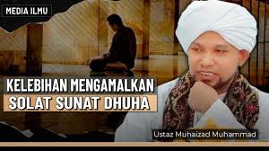 Solat sunat dhuha ialah solat di waktu pagi. Kelebihan Mengamalkan Solat Sunat Dhuha Ustaz Muhaizad Muhammad Youtube