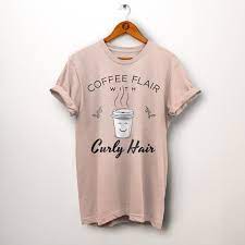 One of the main reasons your locks can look less defined is because the surface of the hair has been disturbed. Curly Hair Shirts Coffee Shirt Coffee Graphic Shirt Coffee Etsy
