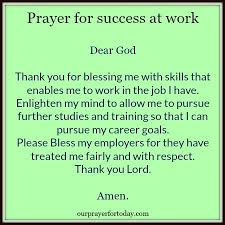 Prayer For Success At Work Dear God Thank You For Blessing Me With Skills That Prayer For Success Prayer For Work Prayer For Workplace