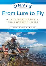 Orvis From Lure to Fly: Fly Fishing for Spinning and Baitcast Anglers