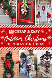 Here i am putting forward a collection of 20+cheap, unique christmas indoor & outdoor decorations, these are super adorable decoration stuff that you will never like to miss. 50 Cheap Easy Outdoor Christmas Decorations Christmas Decorations Diy Outdoor Easy Christmas Diy Easy Outdoor Christmas Decorations