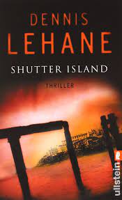 Dennis lehane was born on august 4th 1965 in dorchester, massachusetts. Shutter Island Roman Lehane Dennis Amazon De Bucher