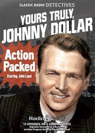 Yours Truly Johnny Dollar: Action Packed