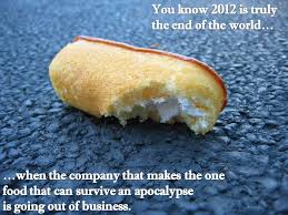 I Am Going To Need About 50 Boxes Of Twinkies And Anything Hostess Asap Eating Rules Eat Food