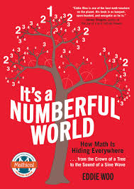 The colorful poster is great to. It S A Numberful World How Math Is Hiding Everywhere Woo Eddie 9781615196128 Amazon Com Books