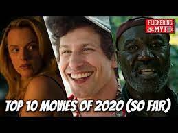 And some really great movies have been released. Top 10 Best Movies Of 2020 So Far Youtube