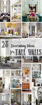 Make the most of vertical surfaces and keep big spaces feeling cozy with these ideas. 28 Creative Decorating Ideas For Tall Walls Tidbits Twine