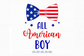 Download All American Boy Svg Fourth Of July Svg 4th Of July Svg Patriotic Svg America Svg Cricut Silhouette Cut File Svg Dxf Eps 93325 Svgs Design Bundles
