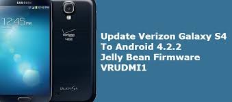 Update Verizon Galaxy S4 I545 To Andriod 4 2 2 Jelly Bean Firmware Galaxy Firmware Galaxy S4