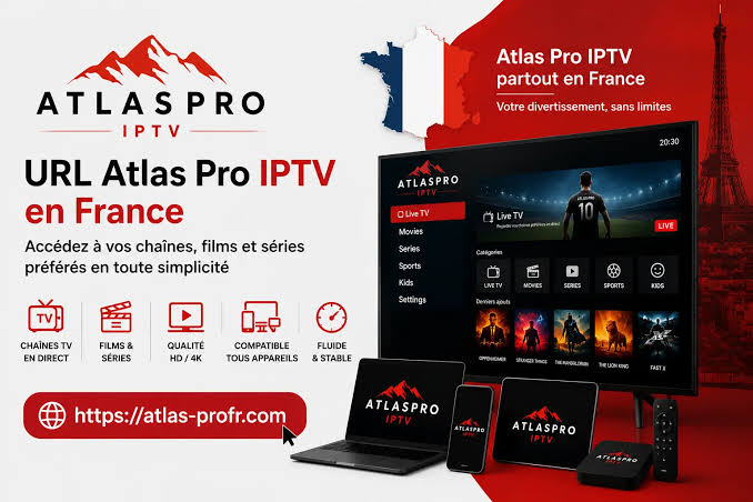 Atlas Pro URL : Comment ConfigurerVotre Player IPTV en 2026