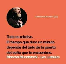 Tiempo Relativo Frases Hilarantes Frases Profundas Les Luthiers