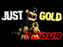 Just Gold Five Nights At Freddy S Song By Mandopony Sfm Just Gold By Mandopony 1 Hour Youtube In 2020 Songs Gold Youtube