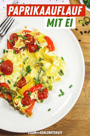 Paprikaauflauf Mit Ei Essen Ohne Kohlenhydrate Rezept Kohlenhydratarme Rezepte Rezepte Low Carb Rezepte Abendessen