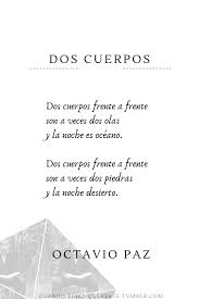 Octavio Paz Dos Cuerpos Amantes Citas Cuerpos Dos En Espanol Imagenes Letras Life Mexico Octavio Paz Poema Sayings Positive Mindset Happy Life