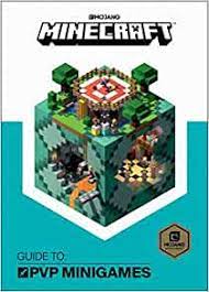 Which is a 40 pla. Amazon Com Minecraft Guide To Pvp Minigames 9781101966365 Mojang Ab The Official Minecraft Team Libros